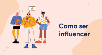 Como Ser Influencer